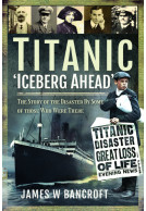 Titanic: 'Iceberg Ahead'
