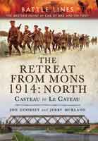 The Retreat from Mons 1914: North
