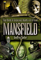 Foul Deeds & Suspicious Deaths in and around Mansfield
