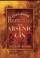 Old-Fashioned Remedies: From Arsenic to Gin