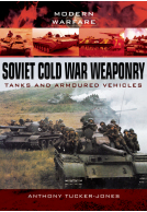 Soviet Cold War Weaponry: Tanks and Armoured Vehicles