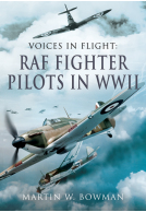 Voices in Flight: RAF Fighter Pilots in WW II