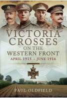 Victoria Crosses on the Western Front - April 1915 to June 1916