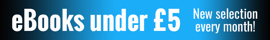 eBooks under £5 - New selection every month!