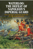 Waterloo: The Defeat of Napoleon's Imperial Guard