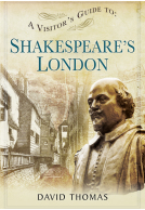 A Visitor's Guide to Shakespeare's London