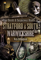 Foul Deeds and Suspicious Deaths in Stratford and South Warwickshire