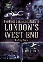 Foul Deeds and Suspicious Deaths in London's West End