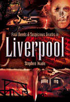 Foul Deeds & Suspicious Deaths in Liverpool