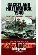 Cassel and Hazebrouck 1940 - France and Flanders Campaign