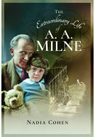 The Extraordinary Life of A A Milne