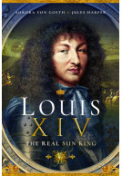 Louis XIV, the Real Sun King