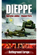 Dieppe - Operation Jubilee - Channel Ports