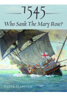 1545: Who Sank the Mary Rose?