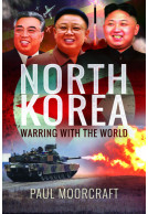 North Korea – Warring with the World