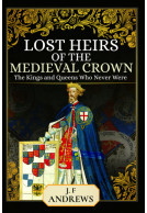 Lost Heirs of the Medieval Crown