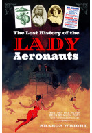 The Lost History of the Lady Aeronauts