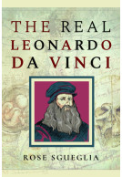 The Real Leonardo Da Vinci