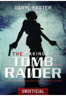 The Making of Tomb Raider