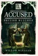Accused - British Witches throughout History