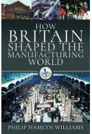 How Britain Shaped the Manufacturing World