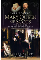 Imprisoning Mary Queen of Scots