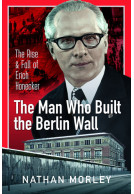 The Man Who Built the Berlin Wall