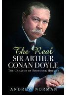 The Real Sir Arthur Conan Doyle