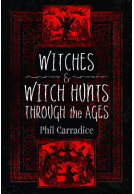 Witches and Witch Hunts Through the Ages