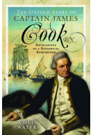 The Untold Story of Captain James Cook RN - Revelations of a Historical Researcher