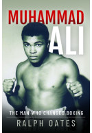 Muhammad Ali - The Man Who Changed Boxing