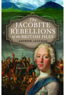 The Jacobite Rebellions of the British Isles