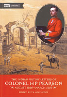 The Indian Mutiny Letters of Colonel HP Pearson