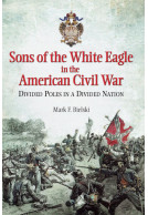 Sons of the White Eagle in the American Civil War