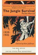 The Jungle Survival Pocket Manual 1939–1945