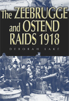 The Zeebrugge & Ostend Raids 1918