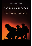 The Commandos: Set Europe Ablaze