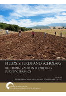 Fields, Sherds and Scholars. Recording and Interpreting Survey Ceramics