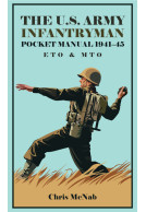The U.S. Army Infantryman Pocket Manual 1941-45