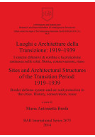 Luoghi e Architetture della Transizione: 1919-1939 / Sites and Architectural Structures of the Transition Period: 1919-1939