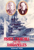 Fisher, Churchill And The Dardanelles