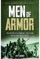 Men of Armor: The History of B Company, 756th Tank Battalion in World War II
