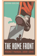 The Home Front Pocket Manual 1939-1945