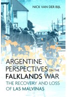 Argentine Perspectives on the Falklands War: The Recovery and Loss of Las Malvinas