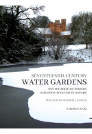 Seventeenth-century Water Gardens and the Birth of Modern Scientific thought in Oxford