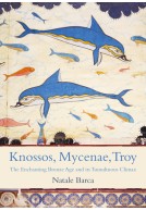 Knossos, Mycenae, Troy