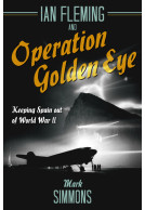 Ian Fleming and Operation Golden Eye