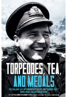 Torpedoes, Tea, and Medals