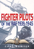 Fighter Pilots of the RAF 1939-1945