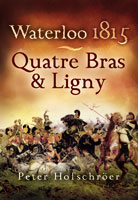 Waterloo 1815 Quatre Bras and Ligny